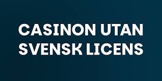 Online Casino Utan Svensk Licens En Utförlig Guide