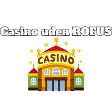 Oplev casinoer trods Rofus Spil med ansvar