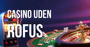 Oplev Online Casino Uden Rufus - Spil Uden Bekymringer